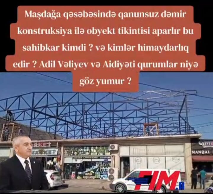 Maştağada Qanunsuz Dəmir Konstruksiyalı Tikinti - Niyə Göz Yumulur?