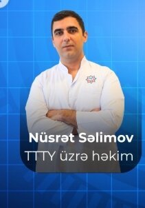 Nüsrət Səlimov – Təcili tibbi yardımda saniyələrin məsuliyyətini daşıyan həkim