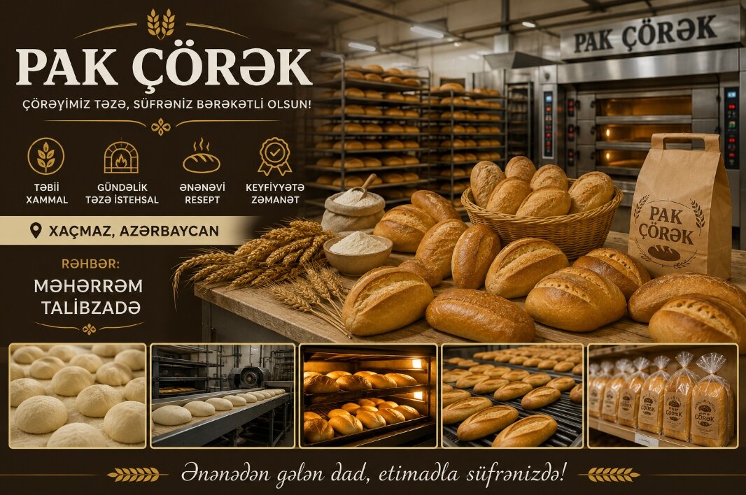 Xaçmazda “Pak Çörək” – Süfrələrə Təzə Çörək, İstehsala Məsuliyyətli Yanaşma